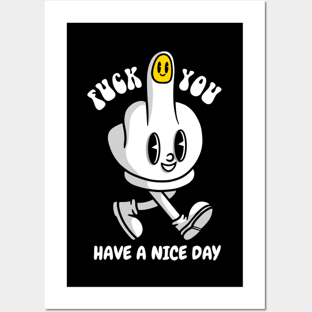 Have A Nice Day Wall Art by MightyShroom